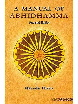 A Manual of Abhidhamma by NARADA THERA